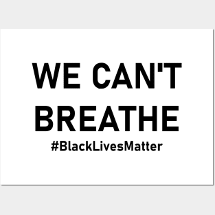 We Can't Breathe Posters and Art